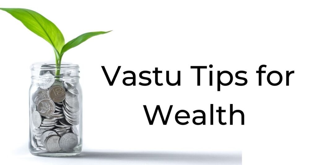 Vastu Tips for Wealth